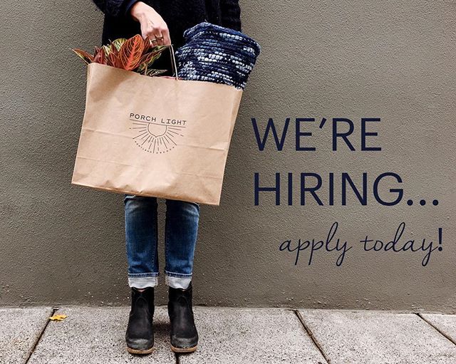 Porch Light is seeking a new part-time employee to join our team.  The ideal candidate for this position is confident, friendly and responsible, understands our aesthetic and represents our style to our customers.  Some knowledge of plant care and photography is a plus.  The position is for 2 -3 days per week from 10:45am to 6:15pm.  You must be hard working, dependable and able to work weekends.  If you are interested in applying please email a cover letter and resume to info@porchlightshop.com or drop one by the shop and say hello.  We look forward to hearing from you (or your friends, so please pass it along!).